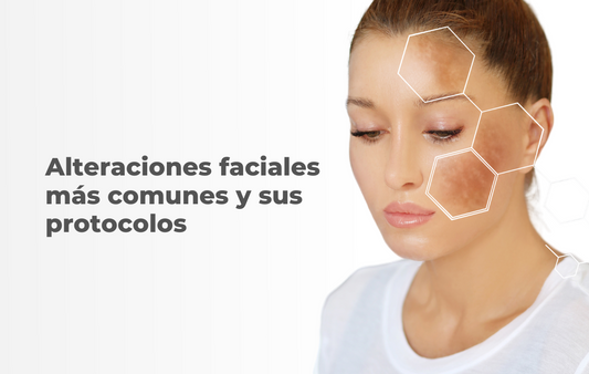 Alteraciones Faciales más Comunes y sus Protocolos